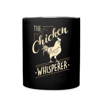 The Chicken Whisperer - Hühner Landwirt Bäuerin - Tasse einfarbig - Schwarz - Vorne