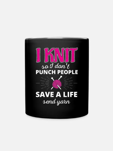 I Knit Save A Life Send Yarn T-Shirt Geschenk - Tasse einfarbig - Schwarz