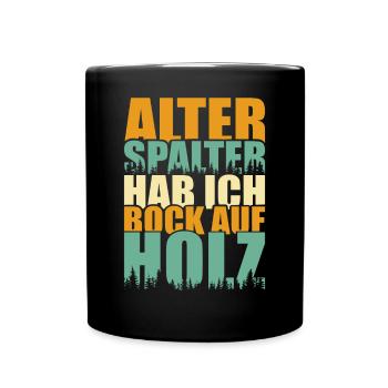 HOLZ SÄGE KETTENSÄGE GESCHENK WALD FÖRSTER BERUF - Tasse einfarbig - Schwarz - Vorne