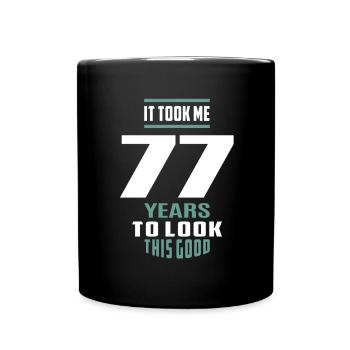 It Took Me 77 Years - Full Colour Mug - black - Front