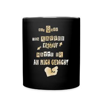 Spruch Kaffee trinken - Humor. Kaffeekanne - Tasse einfarbig - Schwarz - Vorne