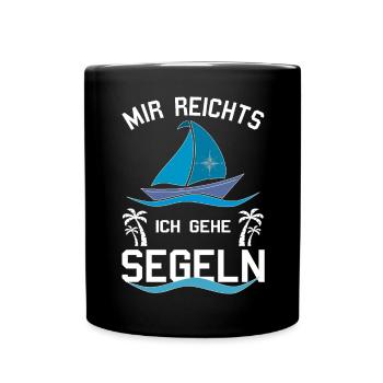 Mir reichts ich gehe Segeln - Tasse einfarbig - Schwarz - Vorne