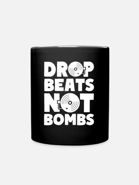 Drop Beats Not Bombs House Techno Musik - Tasse einfarbig - Schwarz