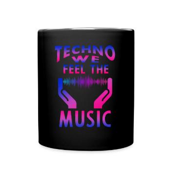 Techno we feel the Music - Full Colour Mug - black - Front