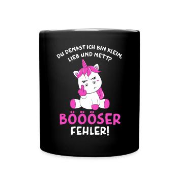 Du Denkst Ich Bin Klein Lieb Nett Böser Fehler - Tasse einfarbig - Schwarz - Vorne