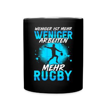Weniger Arbeiten Mehr Rugby Rugbyspieler - Tasse einfarbig - Schwarz - Vorne