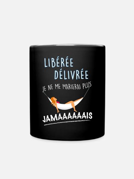 Libérée Délivrée Divorcée Humour Femme - Mug uni - noir