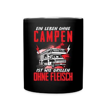 Leben Ohne Campen Grillen Ohne Fleisch Camper - Tasse einfarbig - Schwarz - Vorne