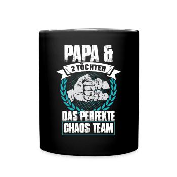 Papa und 2 Töchter Das Perfekte Chaos Team - Tasse einfarbig - Schwarz - Vorne