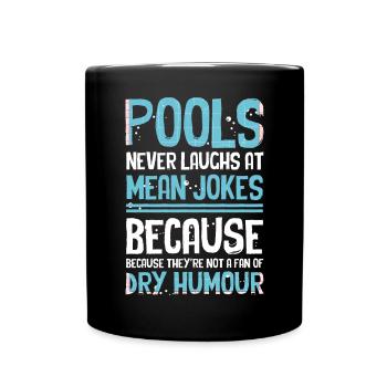 Pool Guy Cleaner Pool Service Pools Never Lau - Full Colour Mug - black - Front