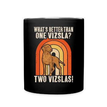 Vizsla Retro Was ist besser als ein Vizsla - Tasse einfarbig - Schwarz - Vorne