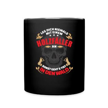 Holzfäller Förster Forstwirt Geschenk - Tasse einfarbig - Schwarz - Vorne