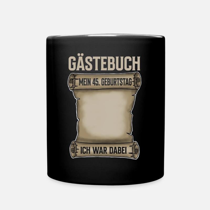 45. Geburtstag Gästebuch - Tasse einfarbig - Schwarz