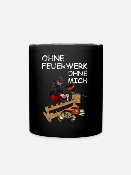 Ohne Feuerwerk Ohne Mich - Tasse einfarbig - Schwarz