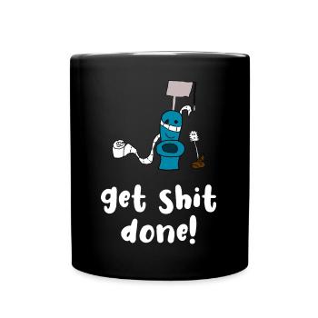 Get shit done toilet toilet kids parenting - Full Colour Mug - black - Front
