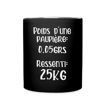 Poids d une paupière - Mug uni - noir - Devant