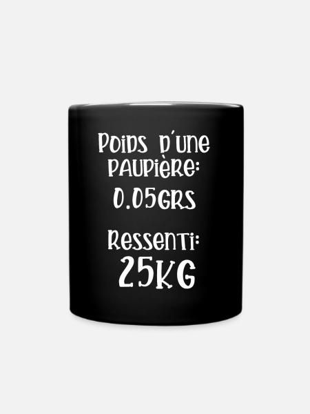 Poids d une paupière - Mug uni - noir