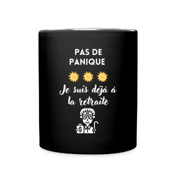 Pas de panique je suis déjà à la retraite 2 - Mug uni - noir - Devant