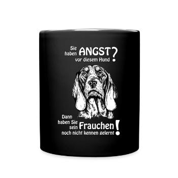 Angst vor SchweizerLaufhund? Frauchen! - Tasse einfarbig - Schwarz - Vorne