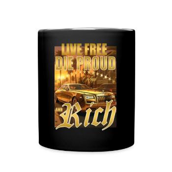 LIVE FREE DIE PROUD - RICH - Tasse einfarbig - Schwarz - Vorne