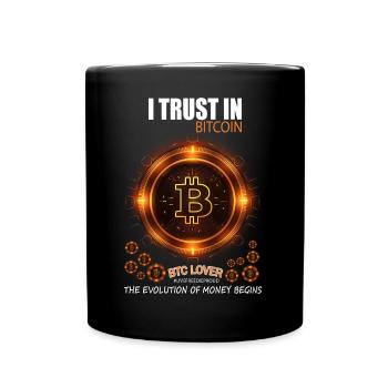 I TRUST IN BITCOIN BTC EVOLUTION OF MONEY BEGINS - Tasse einfarbig - Schwarz - Vorne