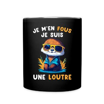 Je M'en Fous Je Suis Une Loutre Cadeau - Tasse einfarbig - Schwarz - Vorne