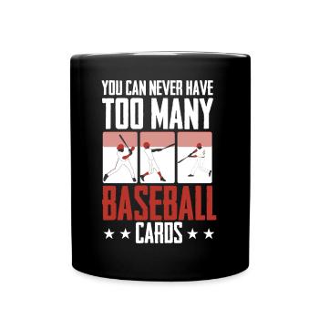 Vous ne pouvez jamais avoir trop de traders de cartes de baseball - Mug uni - noir - Devant