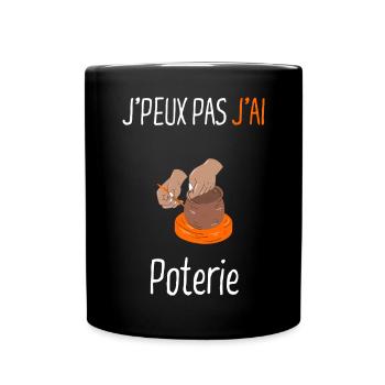 J'peux pas j'ai Poterie - Mug uni - noir - Devant