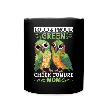 Loud & Proud Green Parakeet Mama Conure Parrot - Full Colour Mug - black - Front