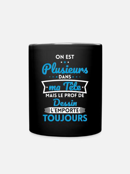 Plusieurs dans tête le Prof de Dessin l'emporte - Mug uni - noir
