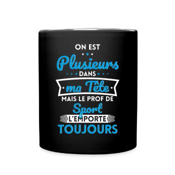 Plusieurs dans tête le Prof de Sport l'emporte - Mug uni - noir - Devant