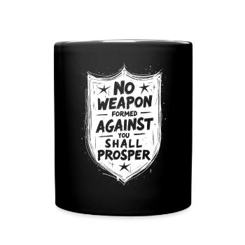 No Weapon Formed Against You Shall Prosper - Full Colour Mug - black - Front