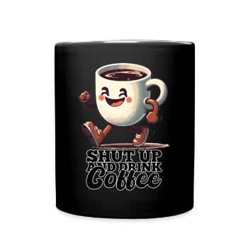 Halt den Mund Kaffee Tasse witzig Geschenk - Tasse einfarbig - Schwarz - Vorne