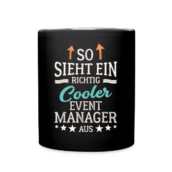 So sieht ein richtig cooler Eventmanager aus - Tasse einfarbig - Schwarz - Vorne