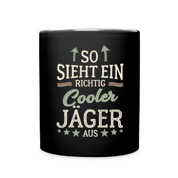 So sieht ein richtig cooler Jäger aus Jagd - Tasse einfarbig - Schwarz - Vorne
