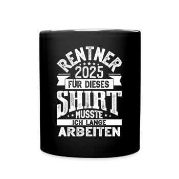 Rentner 2025 - Tasse einfarbig - Schwarz - Vorne