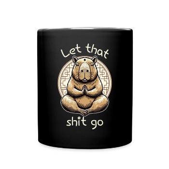 Let That Shit Go – Meditierendes Capybara - Tasse einfarbig - Schwarz - Vorne