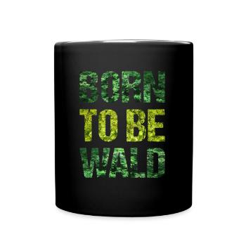 Born To Be Wald - Tasse einfarbig - Schwarz - Vorne