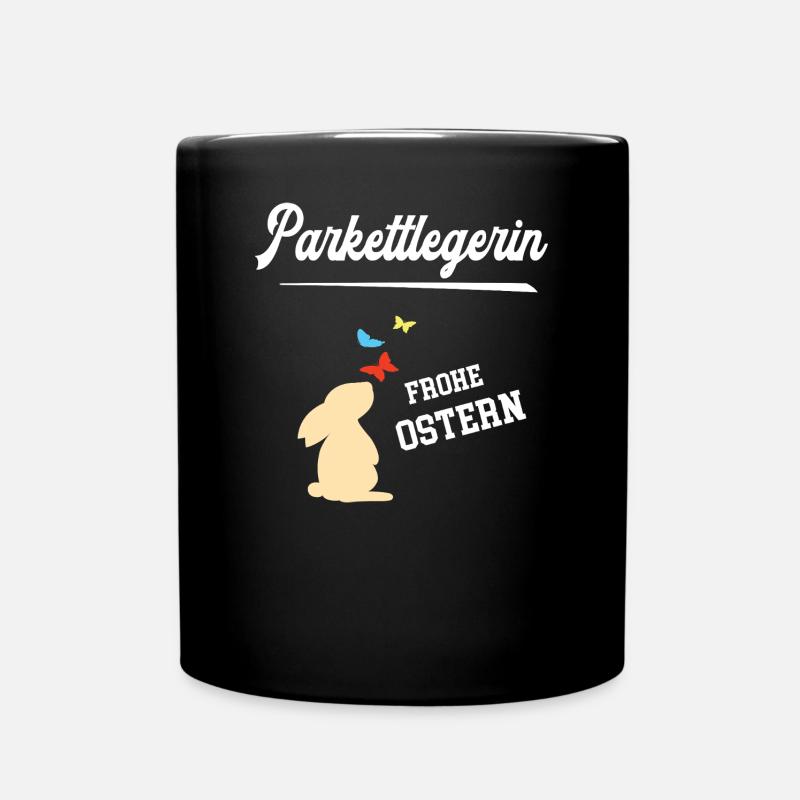 Parkettlegerin Ostern Bodenlegerin Oster Outfit - Tasse einfarbig - Schwarz