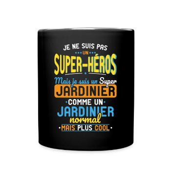 Pas un Super-Héros mais un super Jardinier - Mug uni - noir - Devant