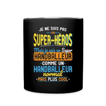 Not a Superhero but a Super Handball Player - Full Colour Mug - black - Front