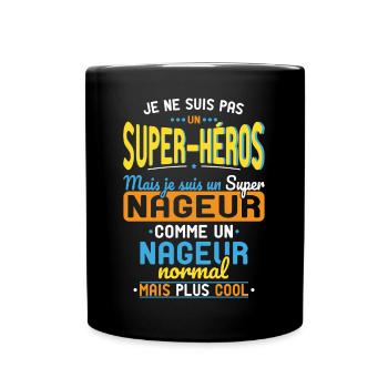 Pas un Super-Héros mais un super Nageur - Mug uni - noir - Devant