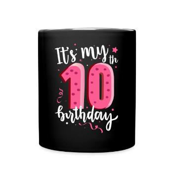 Es ist mein 10. Geburtstag - Tasse einfarbig - Schwarz - Vorne
