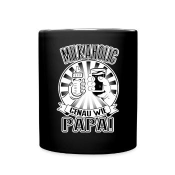 Milkaholic – Papa lässt grüßen! - Tasse einfarbig - Schwarz - Vorne