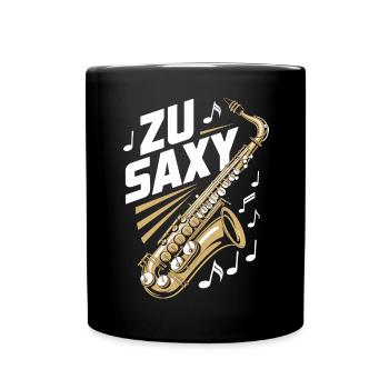 Zu Saxy Saxophon Saxophonist - Tasse einfarbig - Schwarz - Vorne