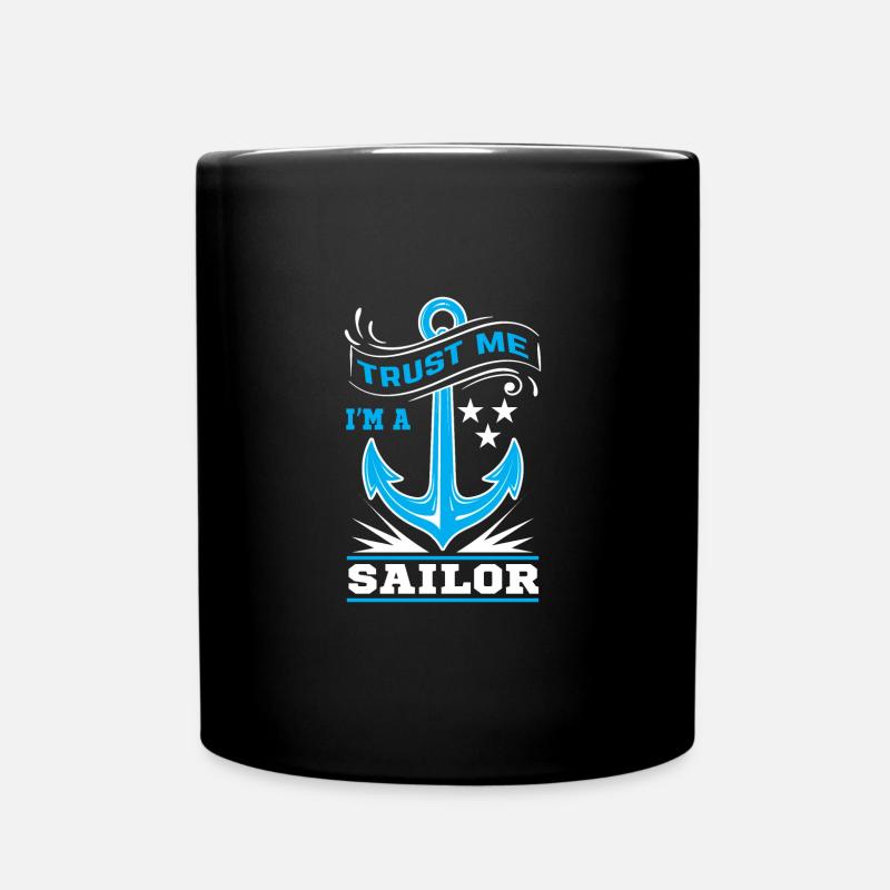 Trust me, i'm a Sailor - segler segeln - Tasse einfarbig - Schwarz