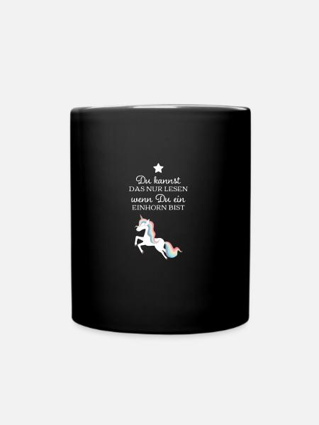 Einhorn Nur Lesbar wenn Du ein Einhorn bist - Tasse einfarbig - Schwarz