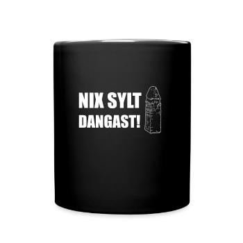 NIX SYLT - DANGAST! - Tasse einfarbig - Schwarz - Vorne