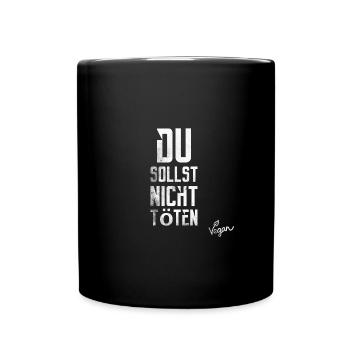 Du sollst nicht töten - Vegan TShirt - Tasse einfarbig - Schwarz - Vorne