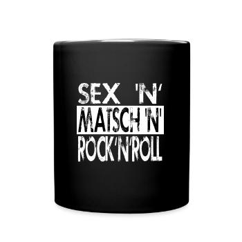 Sex, Matsch & Rock 'n' Roll - Tasse einfarbig - Schwarz - Vorne